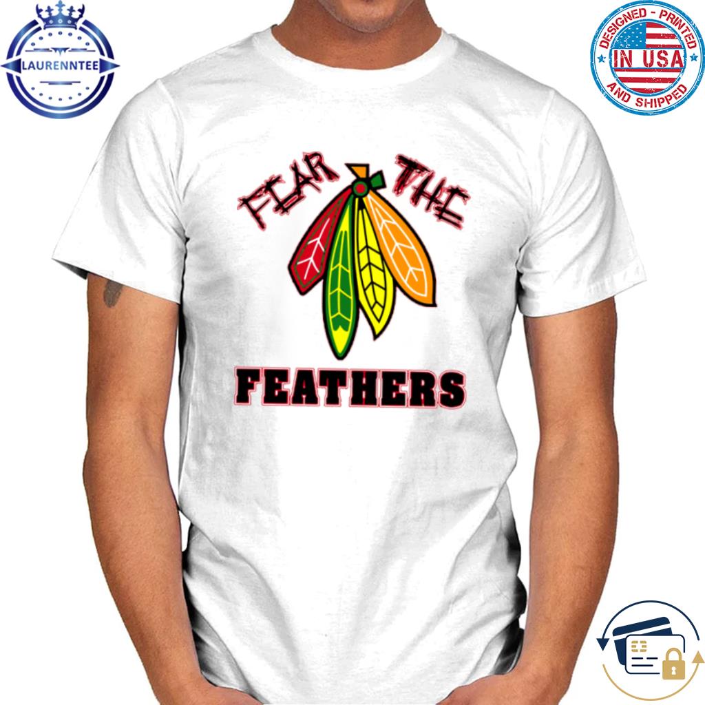 Fear The Feathers Chicago Hockey Logo 2023 Shirt