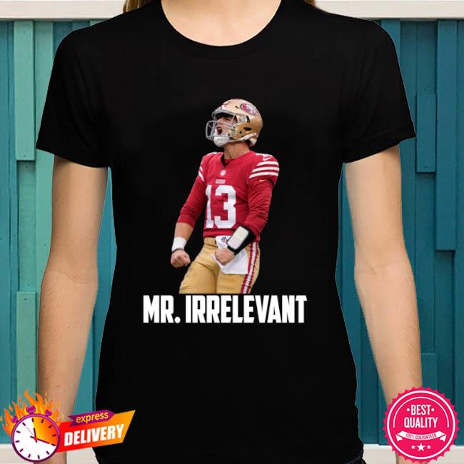 Mr Irrelevant San Francisco 49ers Brock Purdy Best T-Shirt