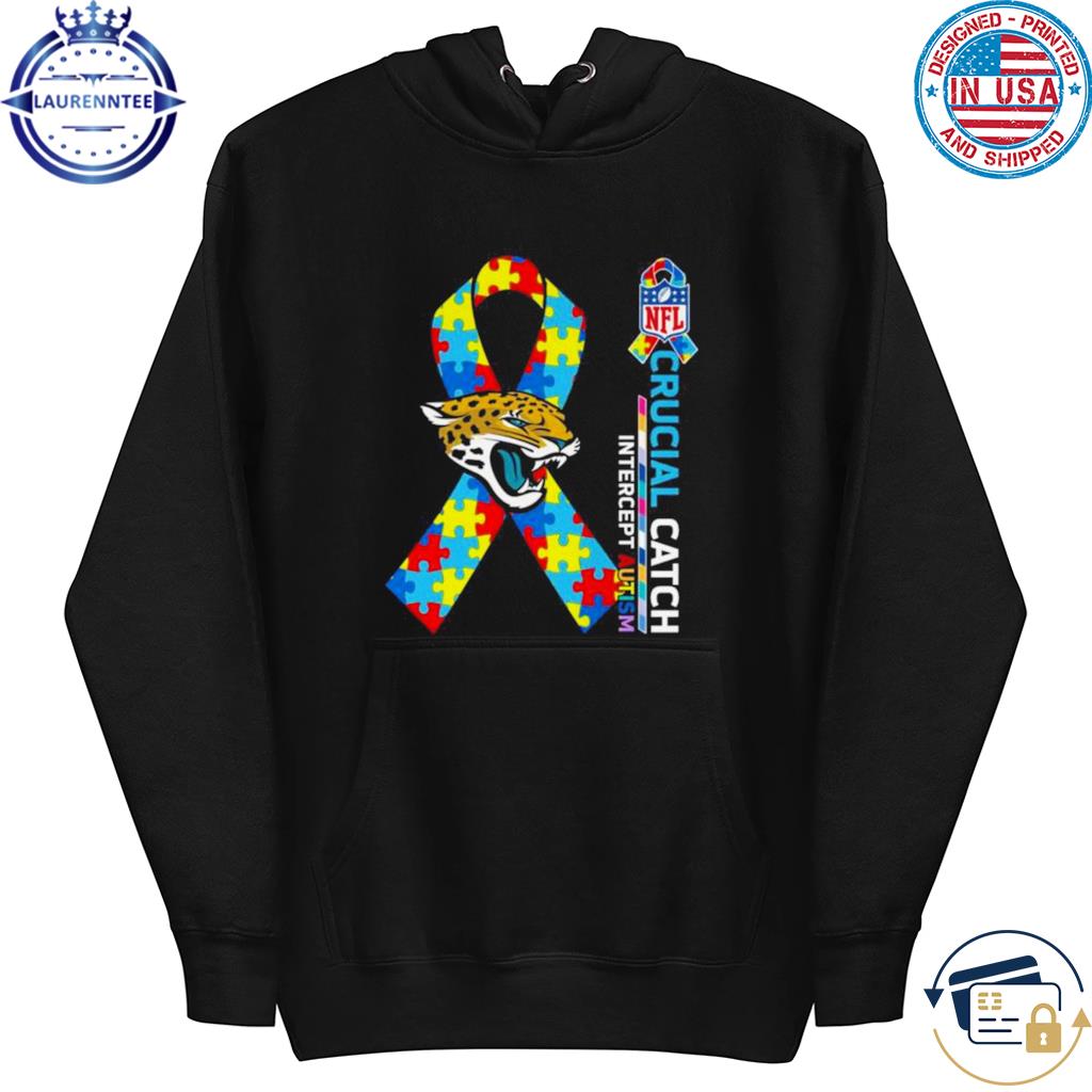 Funny Jacksonville Jaguars NFL Crucial Catch Intercept Autism shirt, hoodie,  sweater, long sleeve and tank top