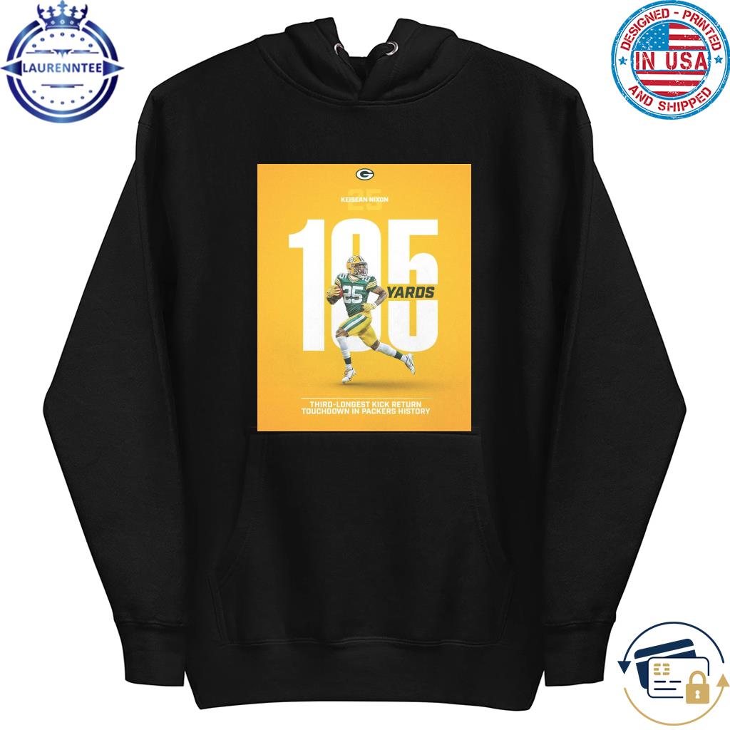 Keisean Nixon 105 Yards Third Longest Kick Return Touchdown In Green Bay  Packers History Shirt, hoodie, sweater, long sleeve and tank top