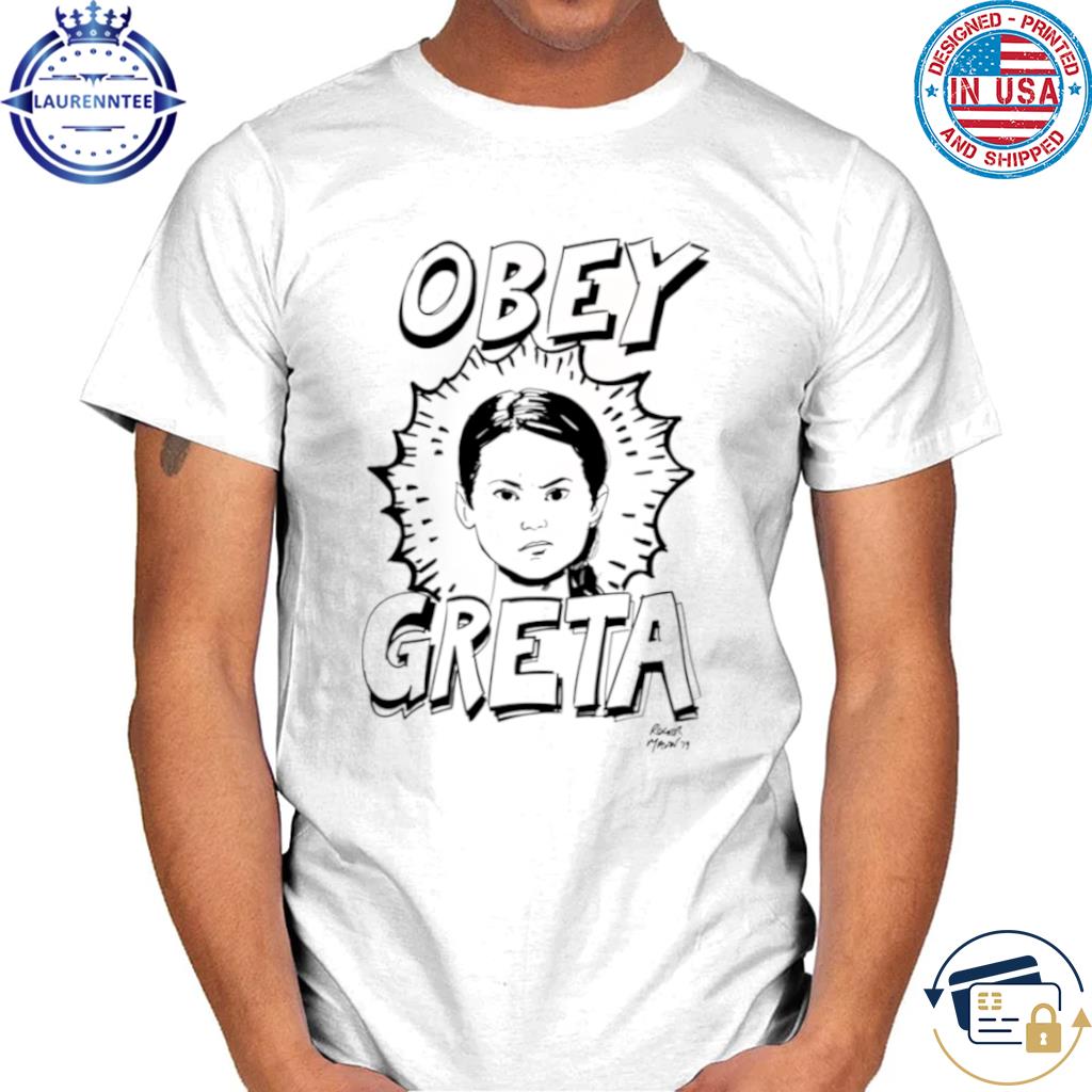 Afskedigelse Konkurrere illoyalitet Obey Greta Thunberg The Strong Girl shirt, hoodie, sweater, long sleeve and  tank top