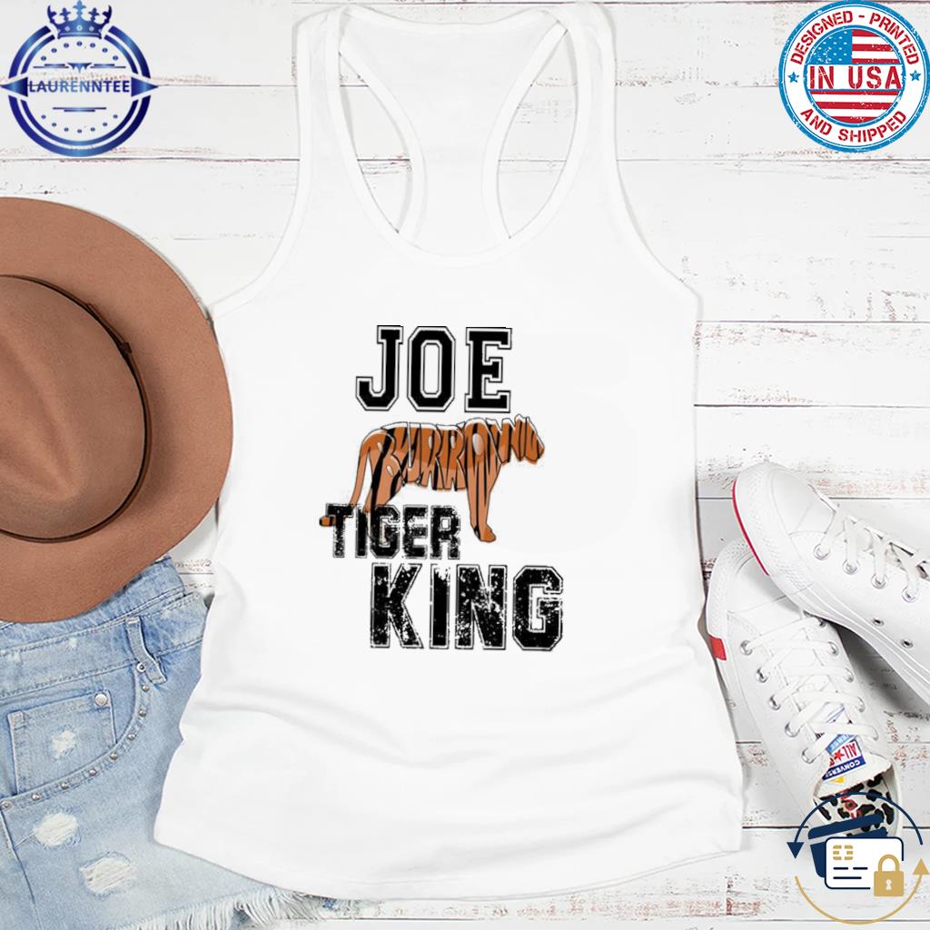 Tiger King Joe Burrow Shirt