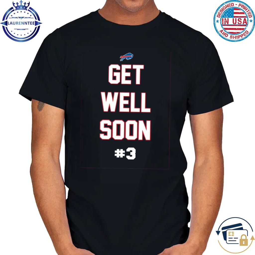 Official Bills mafia get well soon damar hamlin 2023 shirt, hoodie,  sweater, long sleeve and tank top