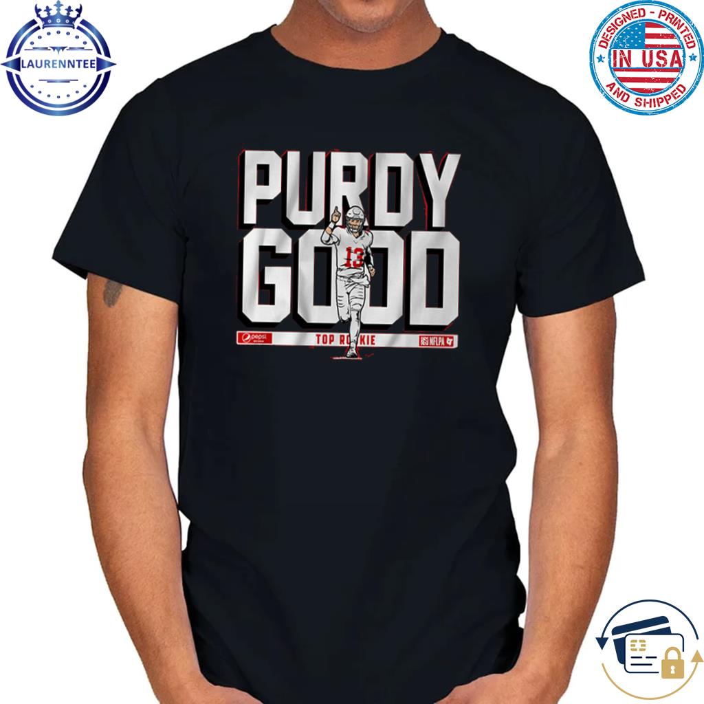 Brock Purdy Purdy Good Top Rookie Shirt t-shirt by To-Tee Clothing