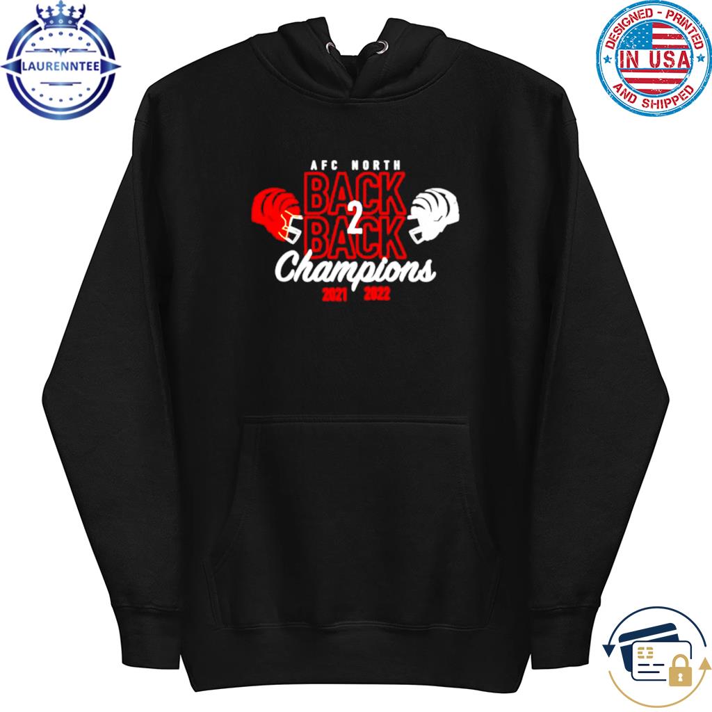 Cincinnati Bengals Back To Back 2022 AFC North Champions shirt, hoodie,  sweater, long sleeve and tank top