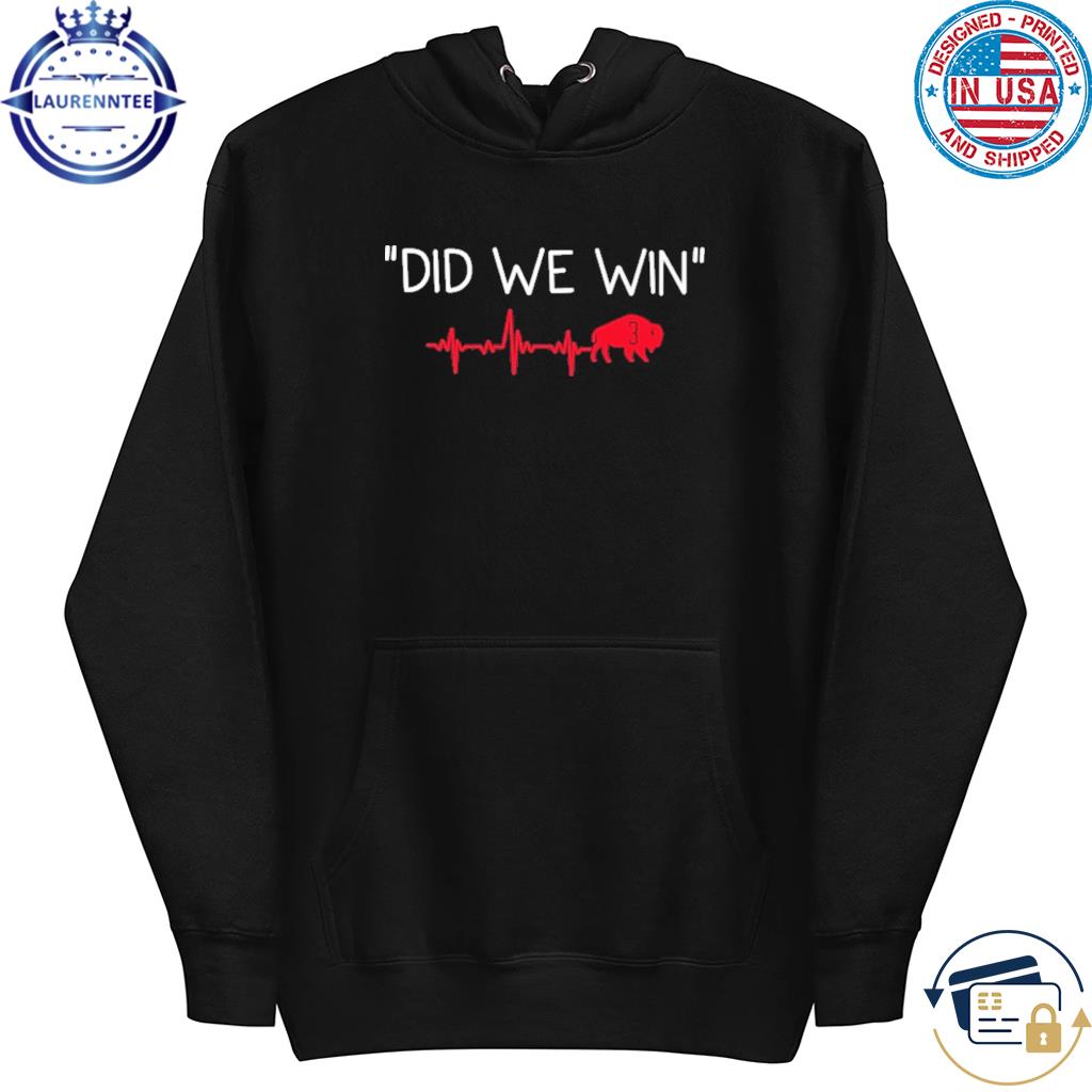 Damar Hamlin Did We Win Buffalo Bills T-Shirt, hoodie, sweater, long sleeve  and tank top