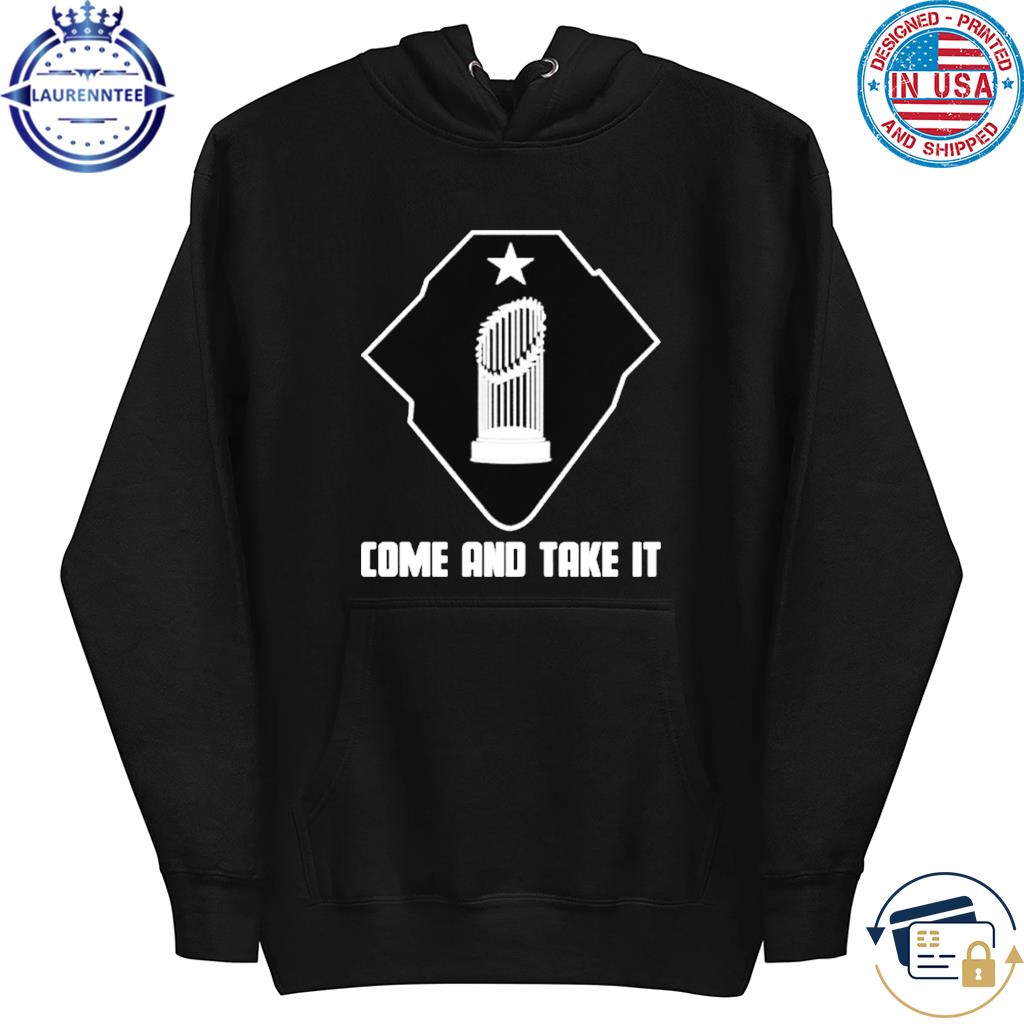 Official Houston Astros Come and take it shirt, hoodie, sweater, long  sleeve and tank top