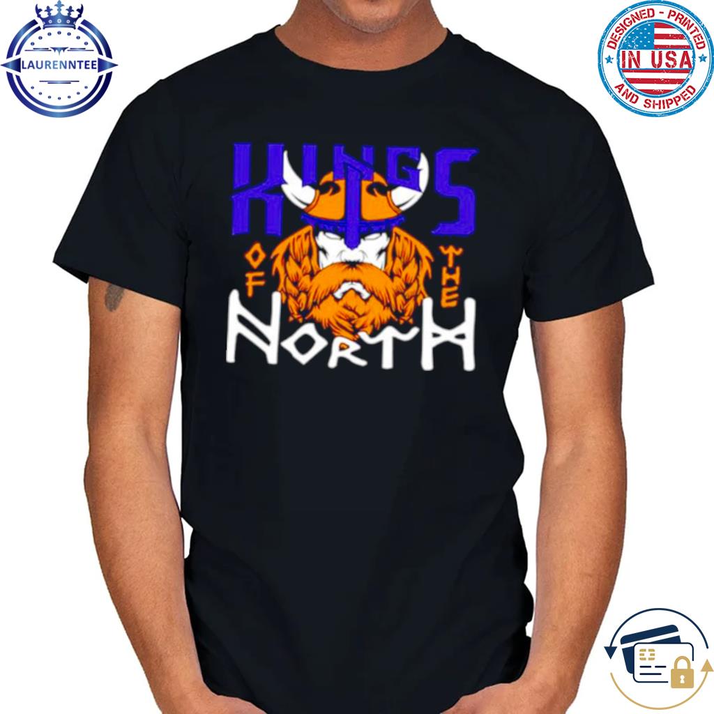 Official Kings of the north minnesota vikings shirt, hoodie, sweater, long  sleeve and tank top