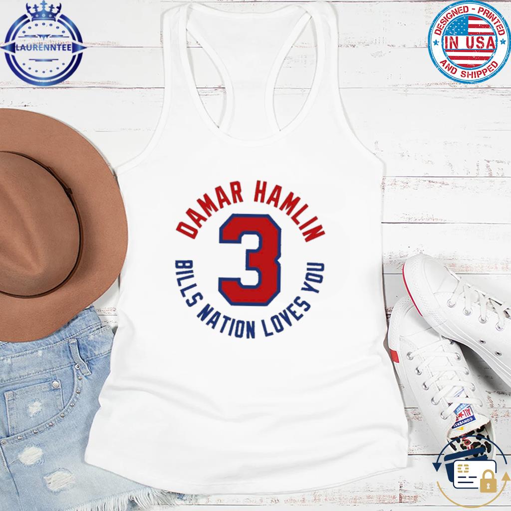 Damar Hamlin #3 Bill Nation Loves You shirt, hoodie, sweater and