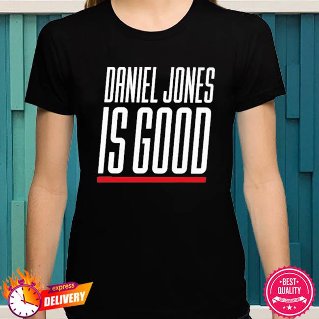 Official Daniel Jones Is Good T Shirt - Snowshirt