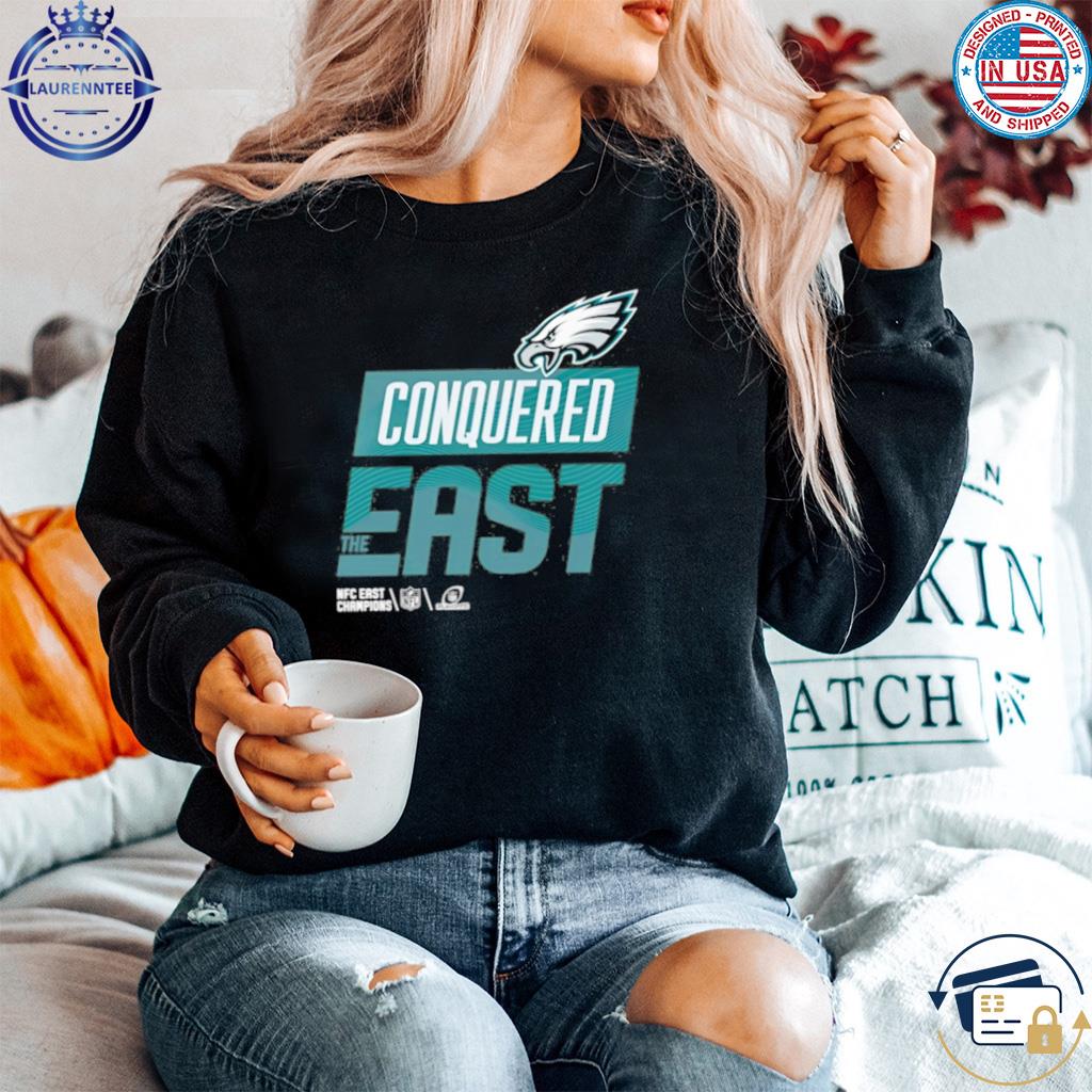 Philadelphia Eagles Conquered The East 2023 Shirt, hoodie, sweater