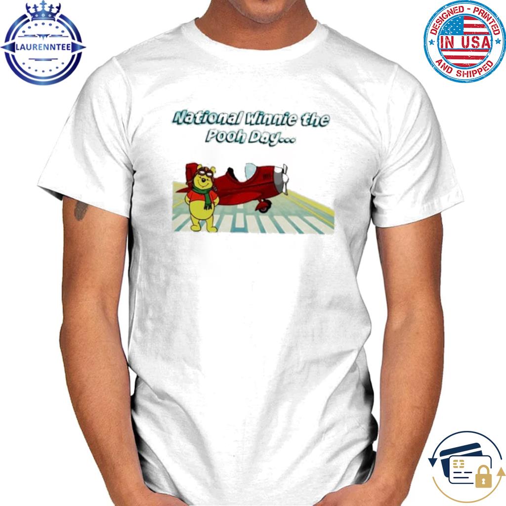 Pooh pilot national winnie the Pooh day shirt