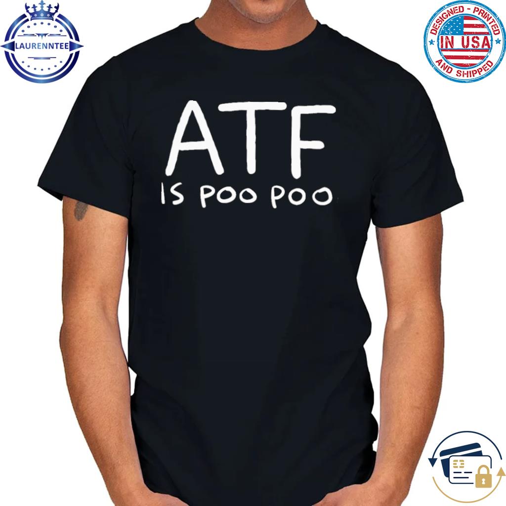 Premium Atf is poo poo shirt