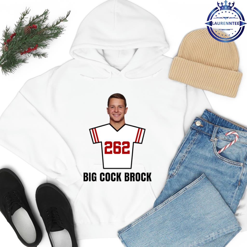 Brock Purdy Big Cock Brock 262 Draft Pick San Francisco Football Shirt,  hoodie, sweater, long sleeve and tank top