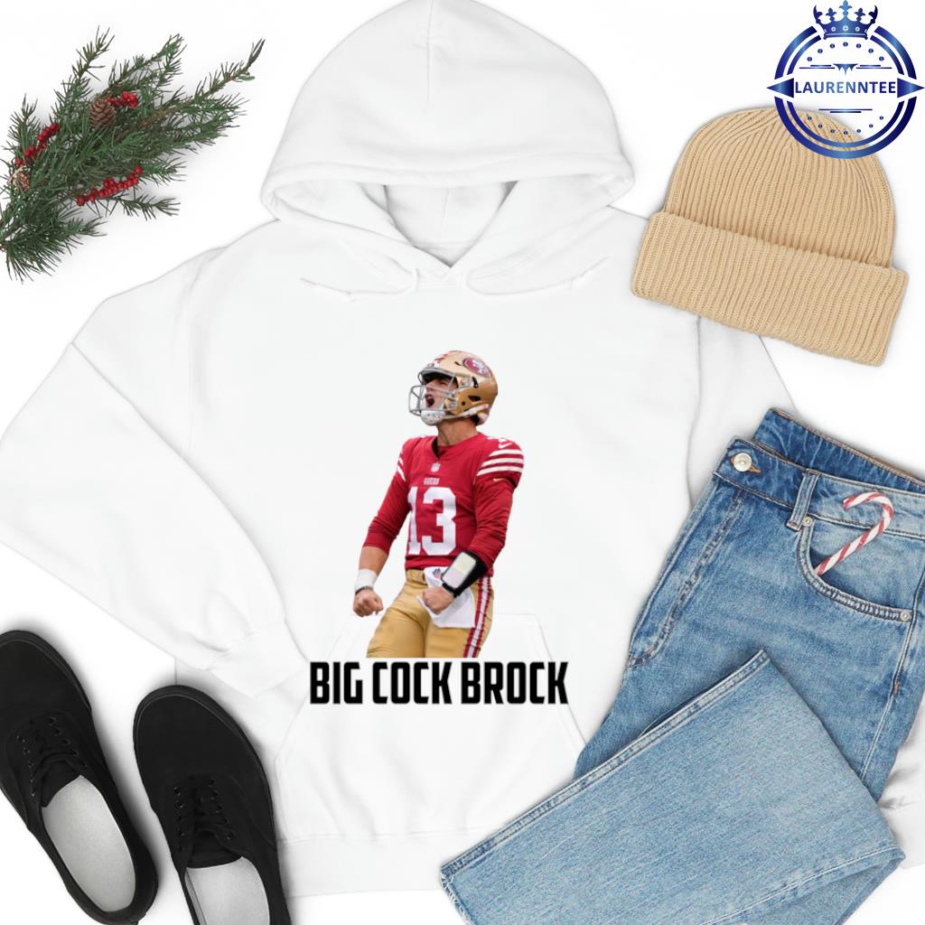 Brock Purdy Big Cock Brock shirt San Francisco 49ers t-shirt