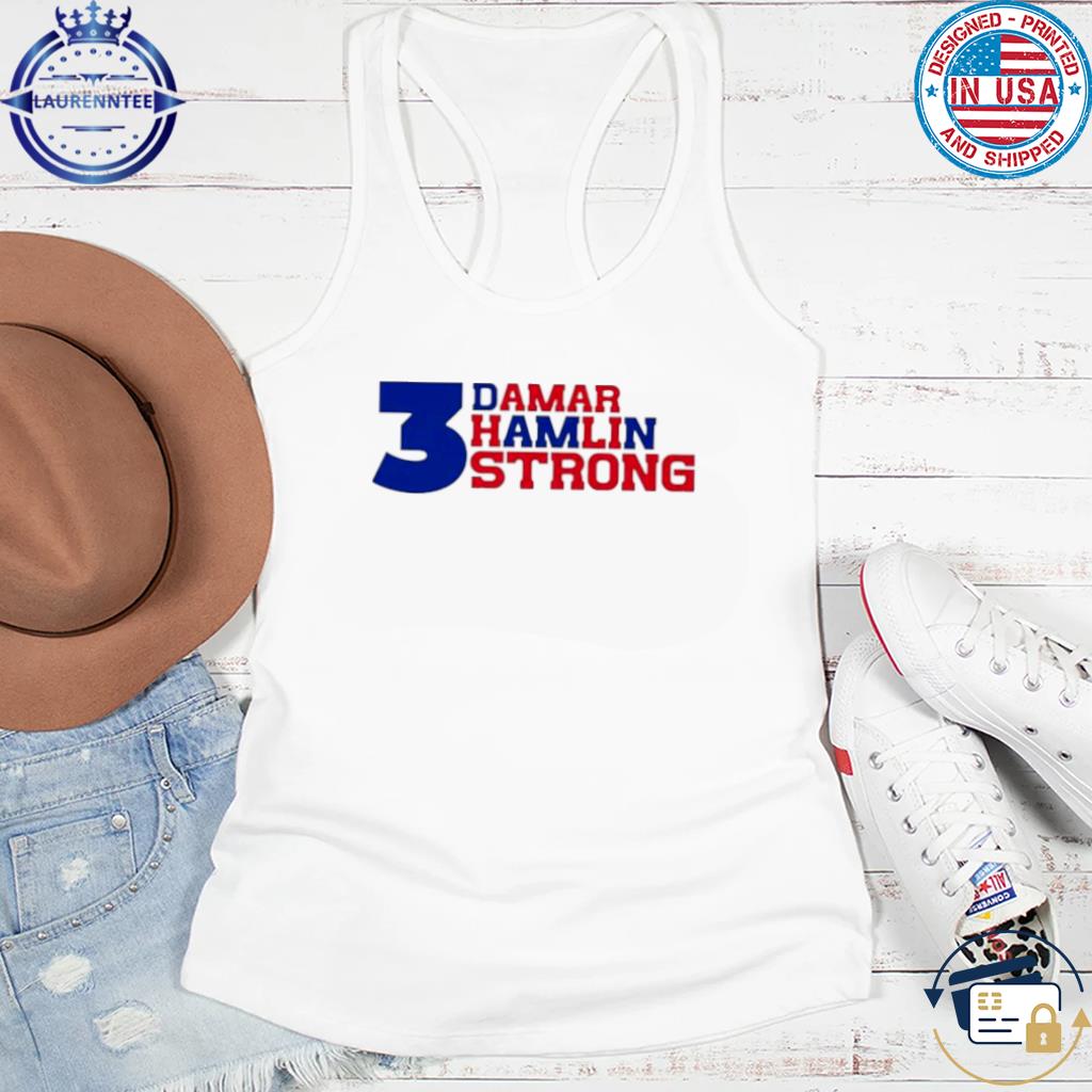 3 Damar Hamlin Strong Shirt - NVDTeeshirt