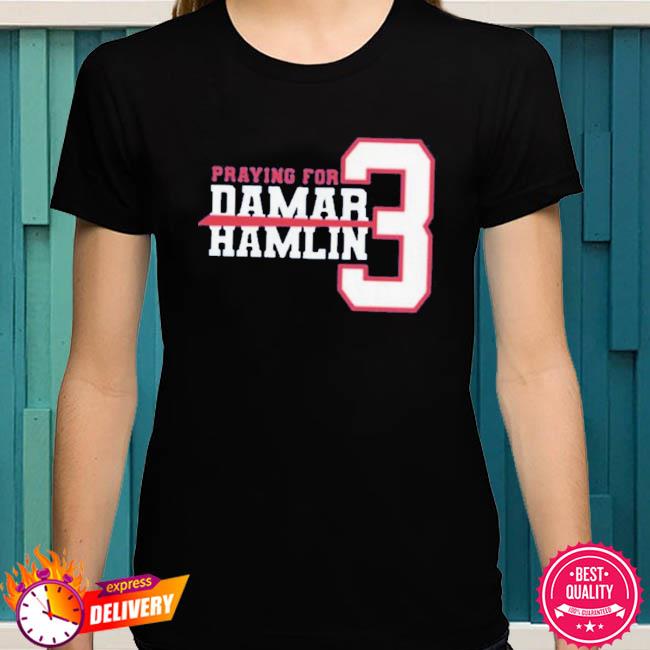 Pray for Damar Hamlin, Damar Premium Shirt, hoodie, sweater, long sleeve  and tank top