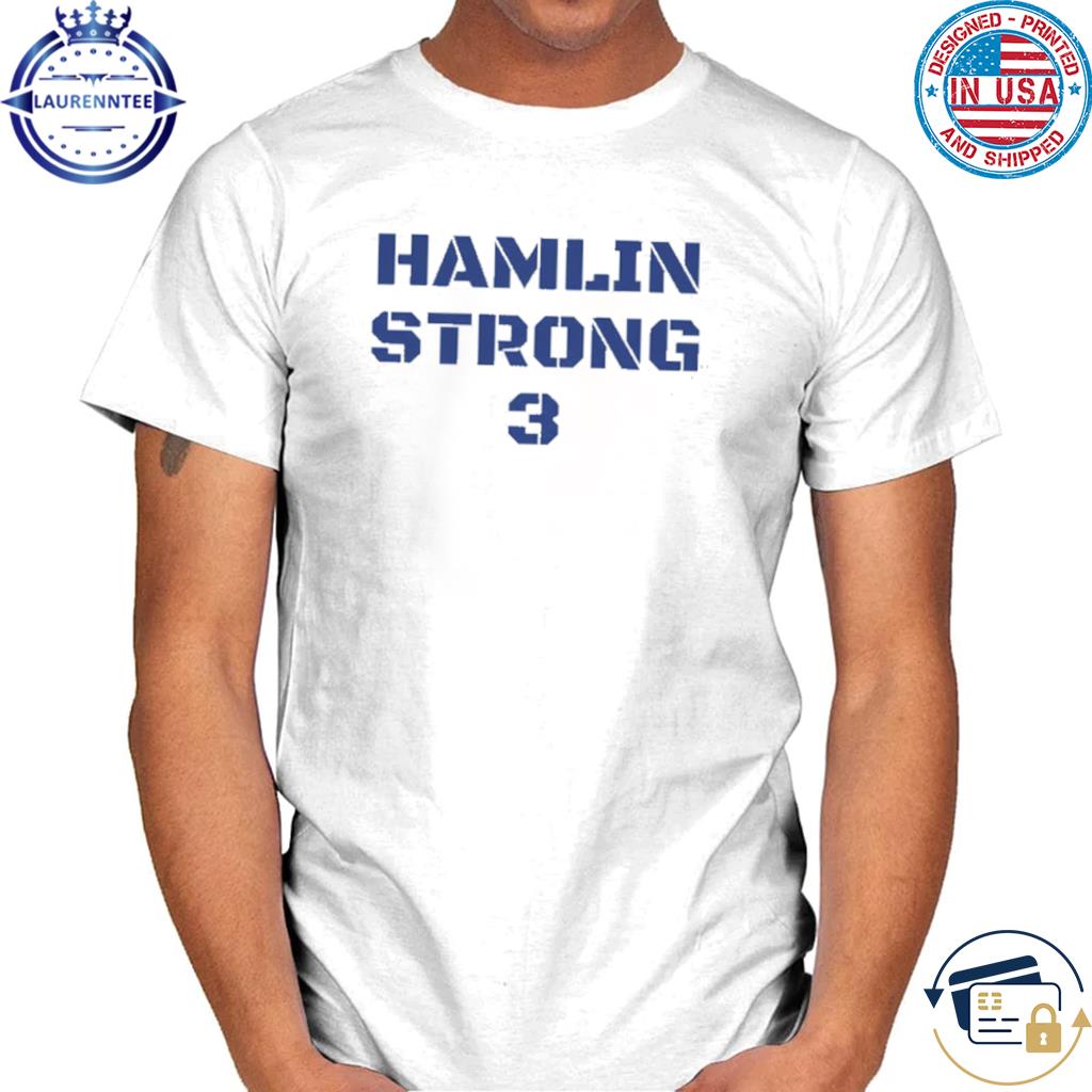 Premium Damar Hamlin Strong 3 Buffalo Bills T-shirt, hoodie, sweater, long  sleeve and tank top