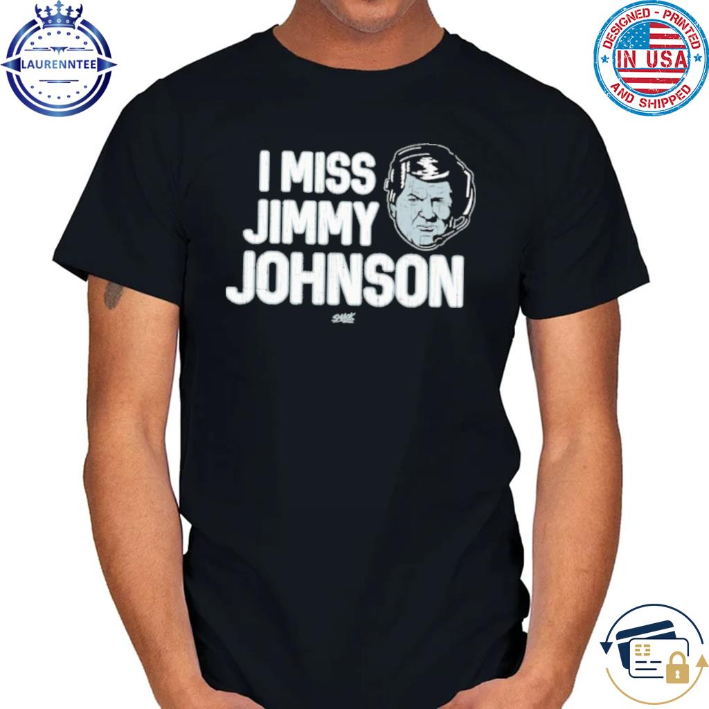 Premium I Miss Jimmy Johnson Tee Shirt