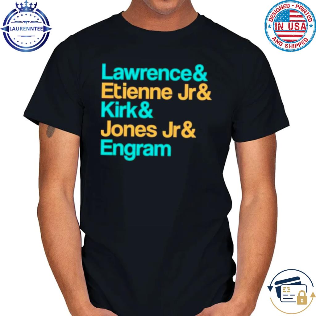 Premium lawrence and Etienne Jr and Kirk and Jones Jr and Engram shirt