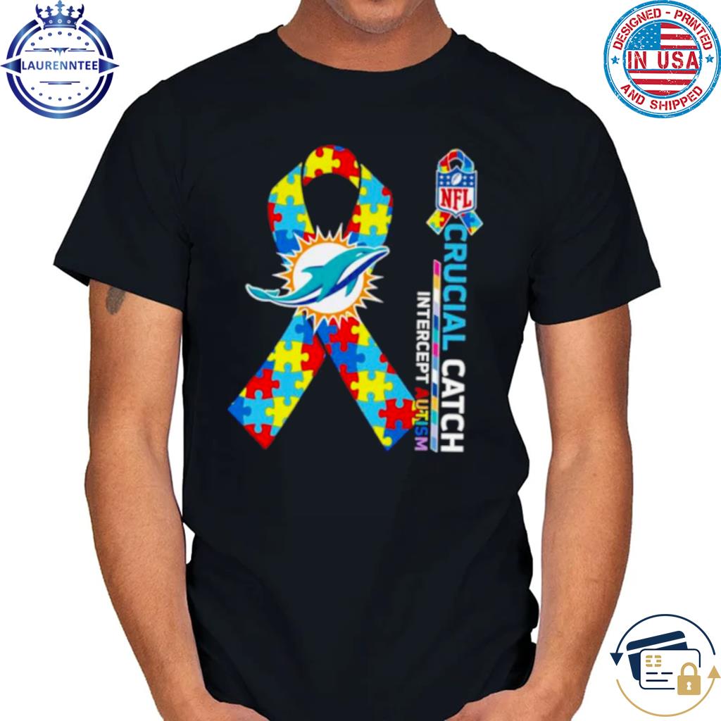 Miami Dolphins Crucial catch intercept Autism NFL shirt - Guineashirt  Premium ™ LLC