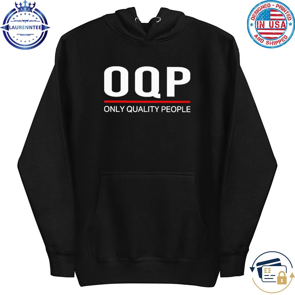 Premium Oqp only quality people s hoodie