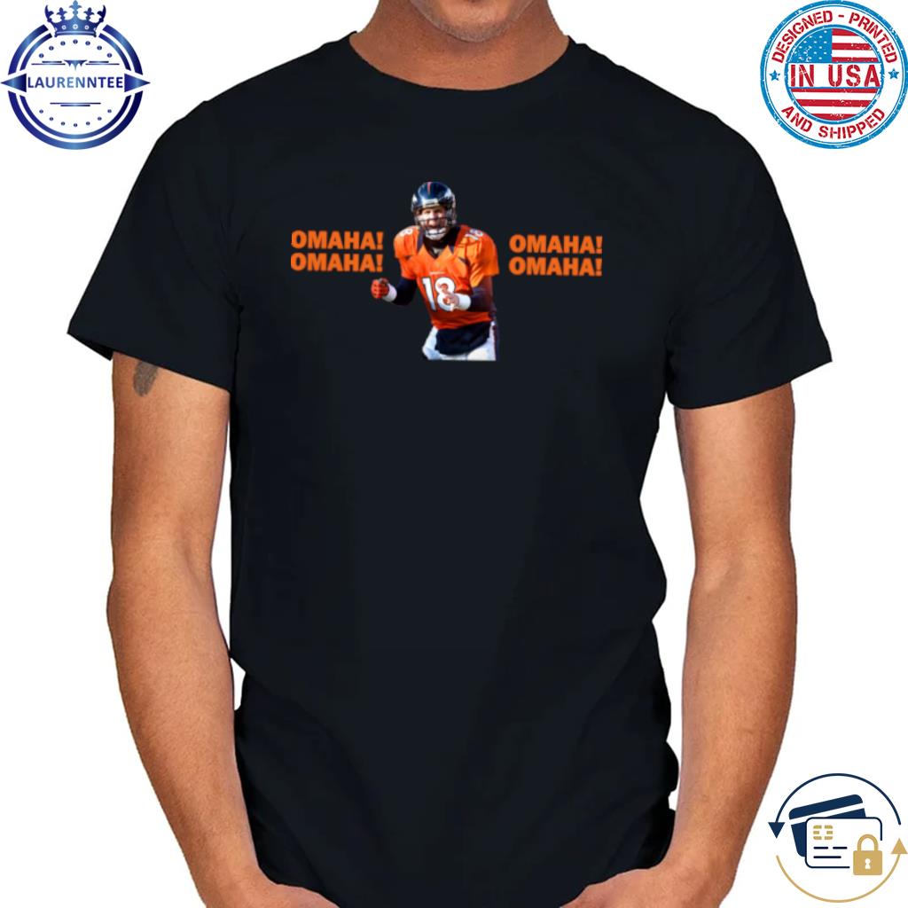 Premium Peyton Manning Omaha Omaha Denver Football Quarterback Shirt