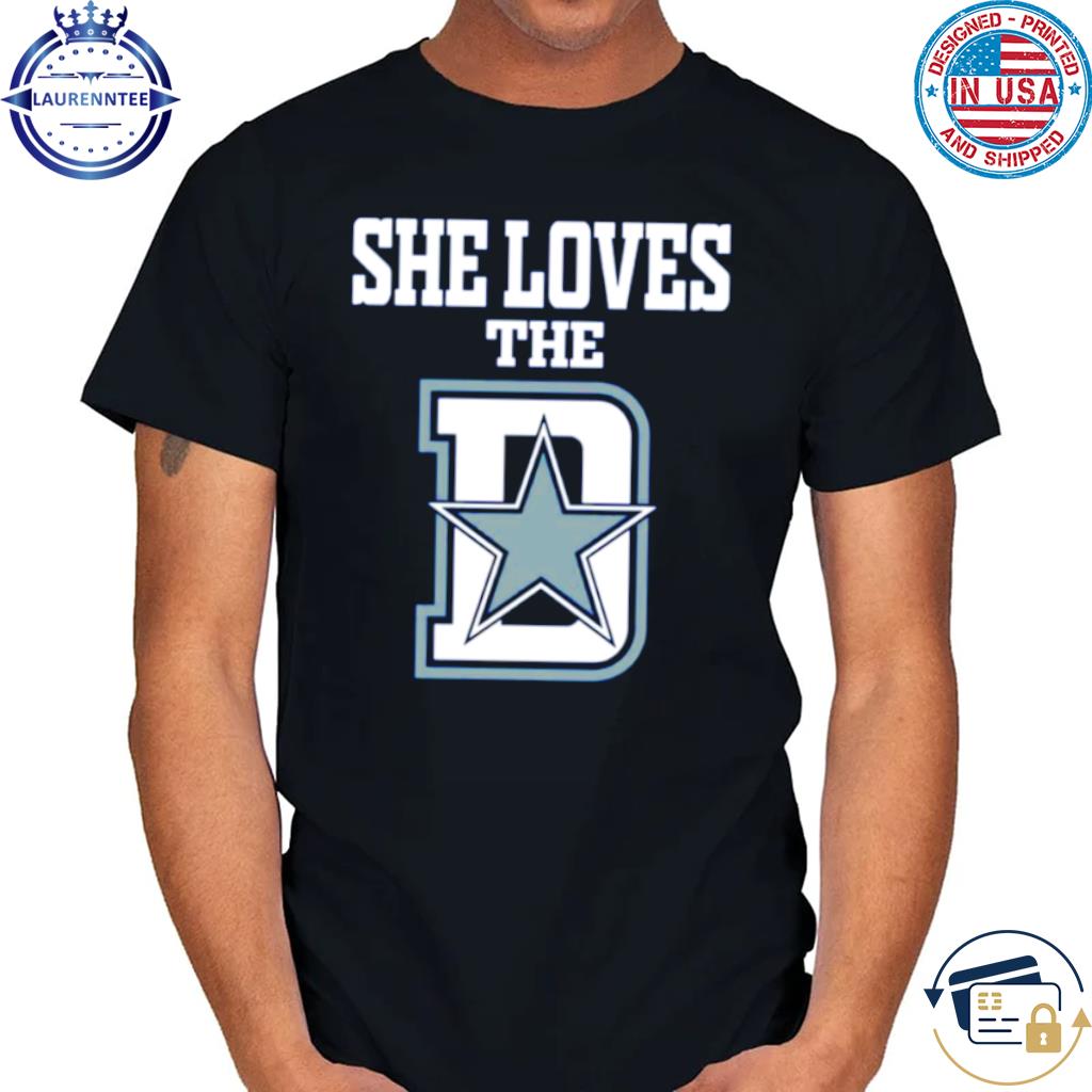 Premium She Loves The Dallas D Dallas Cowboys shirt, hoodie, sweater, long  sleeve and tank top