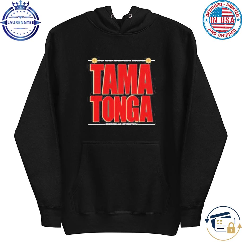 Premium Tama tonga never open weight champion s hoodie