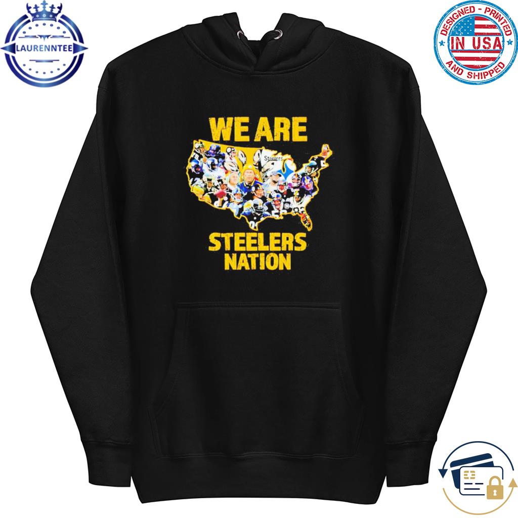 Pittsburgh Steelers We Are Steelers Nation Shirt - T-ShirtTop