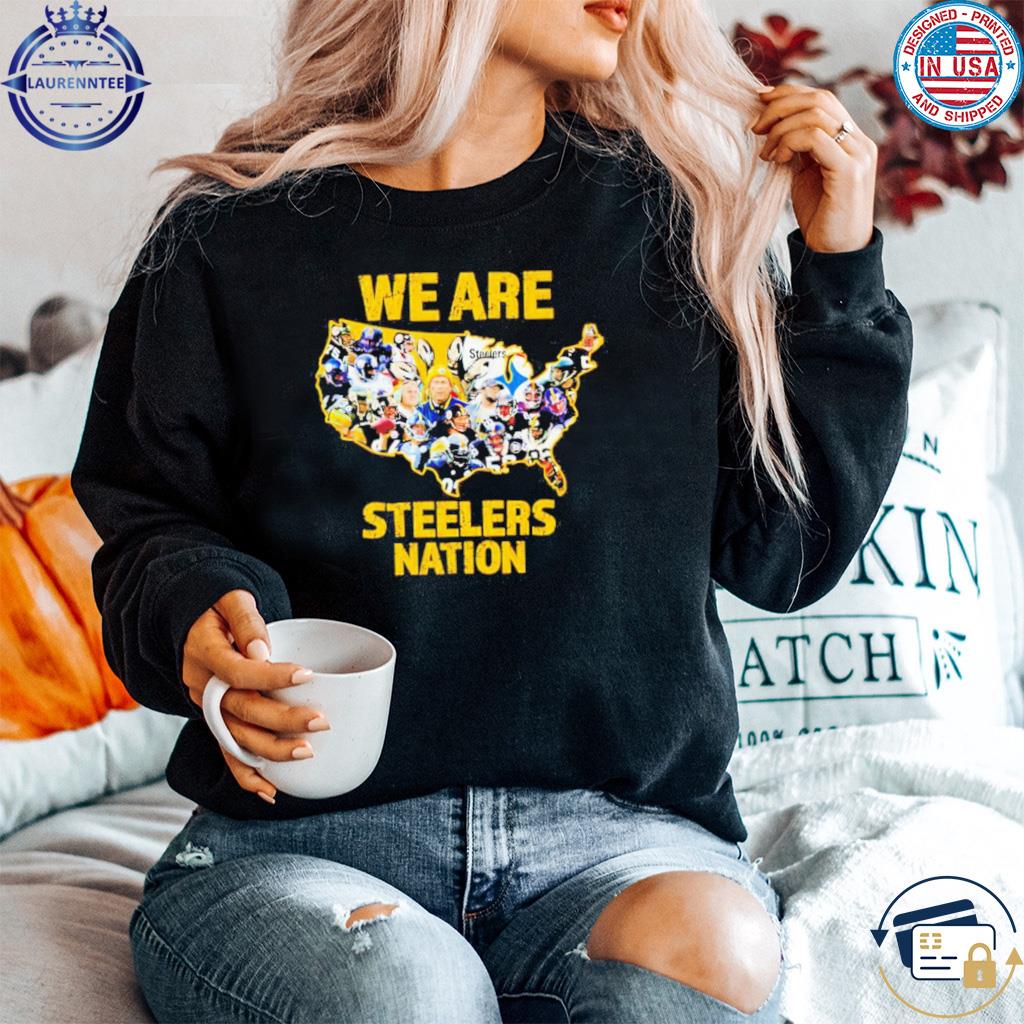 Premium We are Pittsburgh Steelers nation shirt, hoodie, sweater