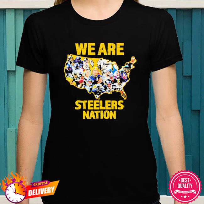 We are Steelers nation shirt, hoodie, sweater, long sleeve and