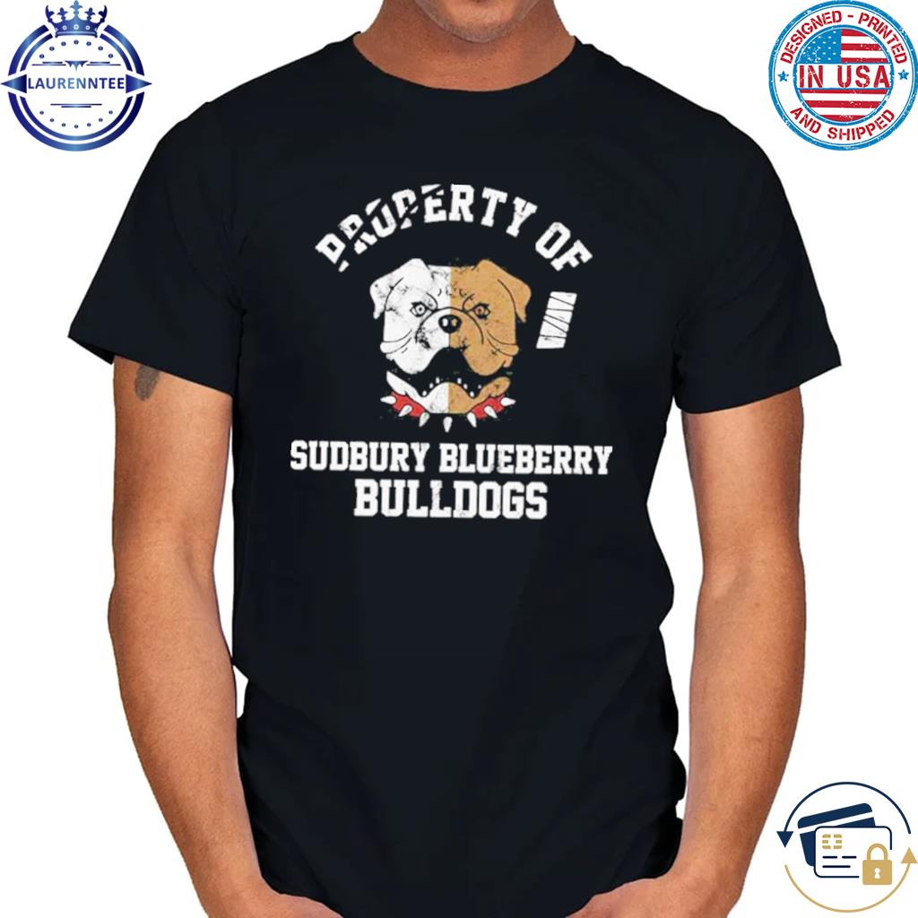 Property of Shoresy Sudbury Blueberry Bulldogs Shirt