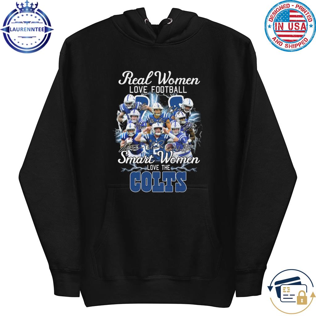 Indianapolis Colts Real Women Love Football 2023 Signatures Shirt, hoodie,  sweater, long sleeve and tank top