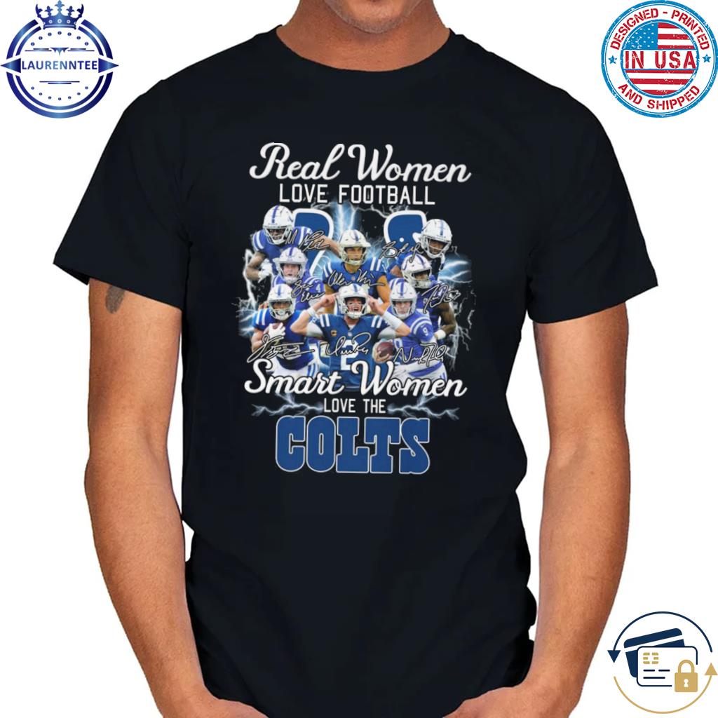 Indianapolis Colts Real Women Love Football 2023 Signatures Shirt