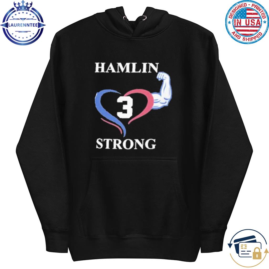 Hamlin Strong Pray For Damar Hamlin shirt, hoodie, sweater and long sleeve