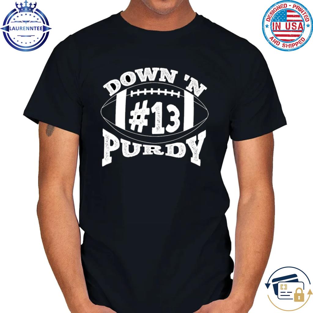 Down 'N Purdy #13 Brock Purdy