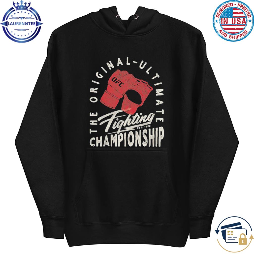 Ufc gloves up the original ultimate fighting s hoodie