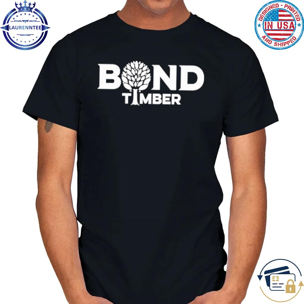 Bond timber logo shirt