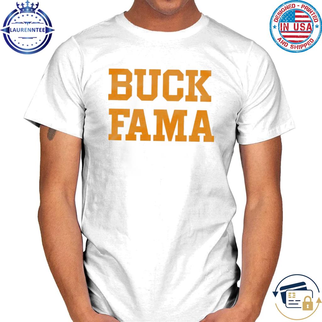 Buck fama shirt