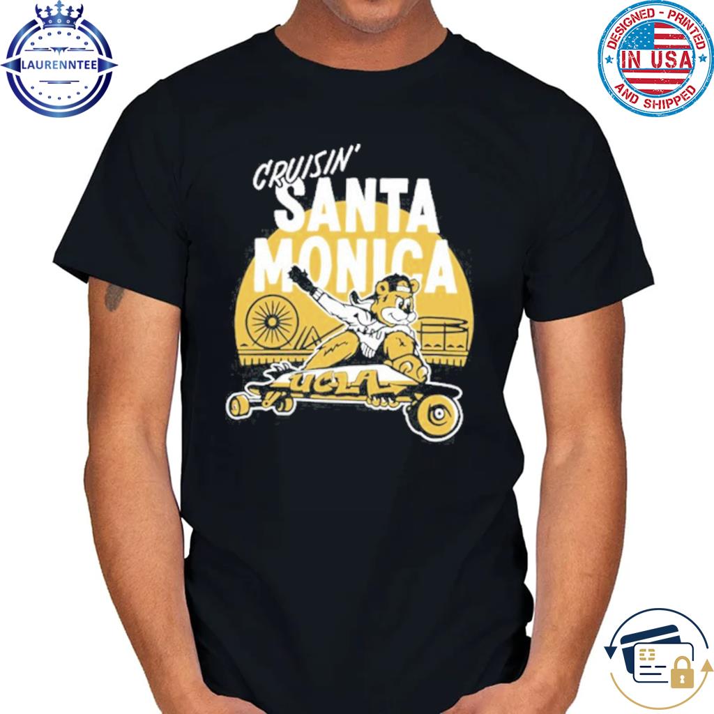 Cruisin Santa Monica UCLA shirt