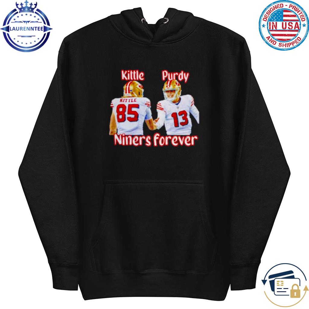 George kittle and brock purdy niners forever san francisco 49ers