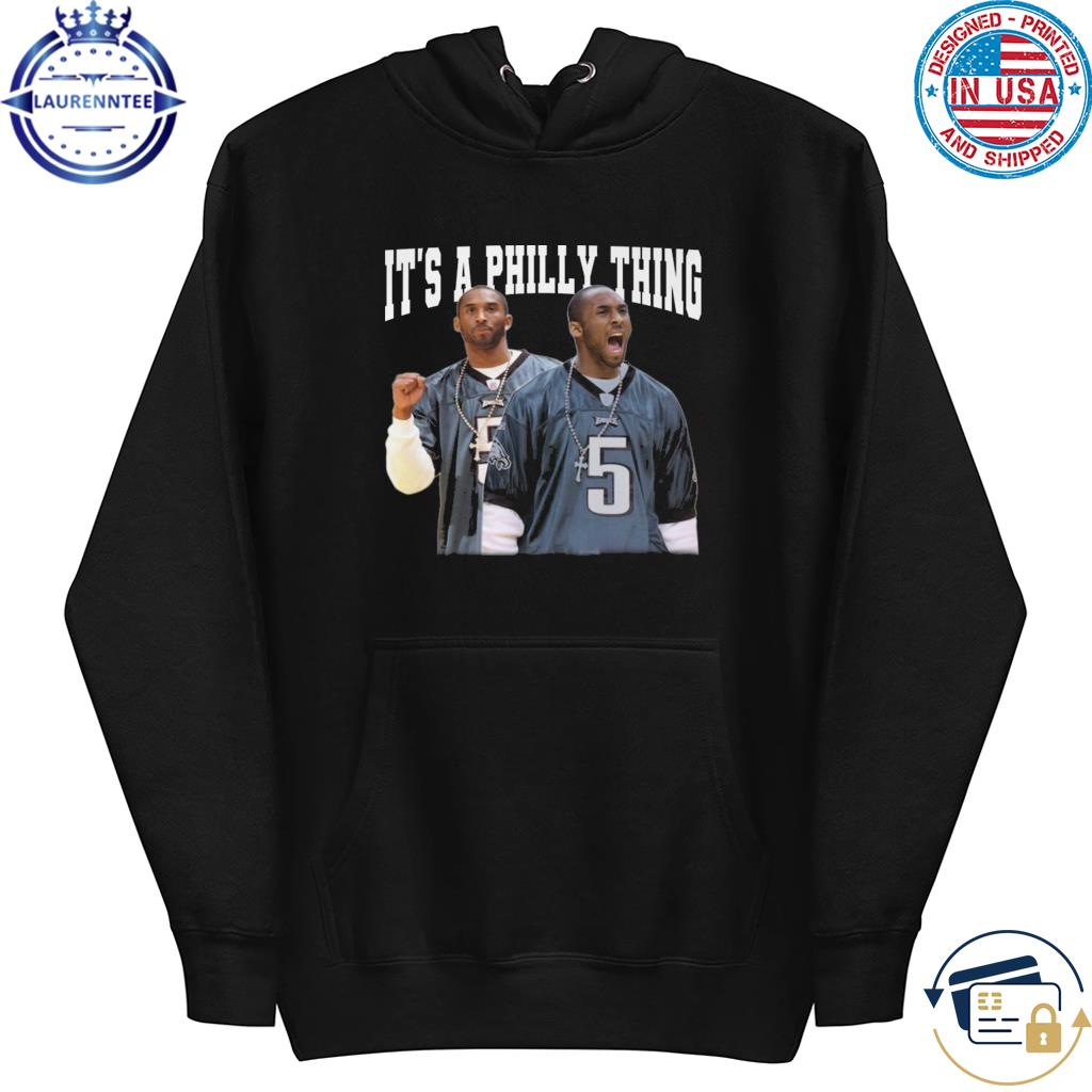 Kobe Bryant it's a Philly thing sport shirt, hoodie, sweater, long sleeve  and tank top