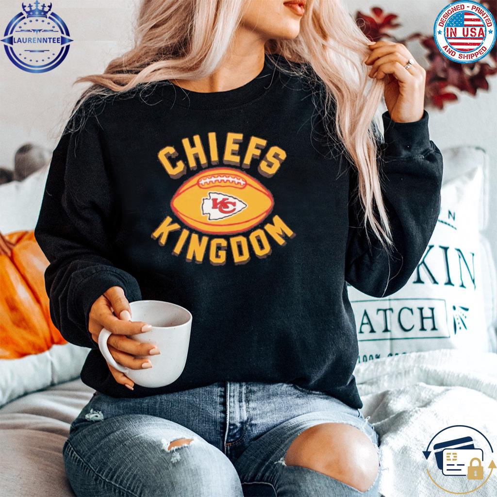 Kansas city Chiefs kingdom shirt, hoodie, sweater, long sleeve and tank top