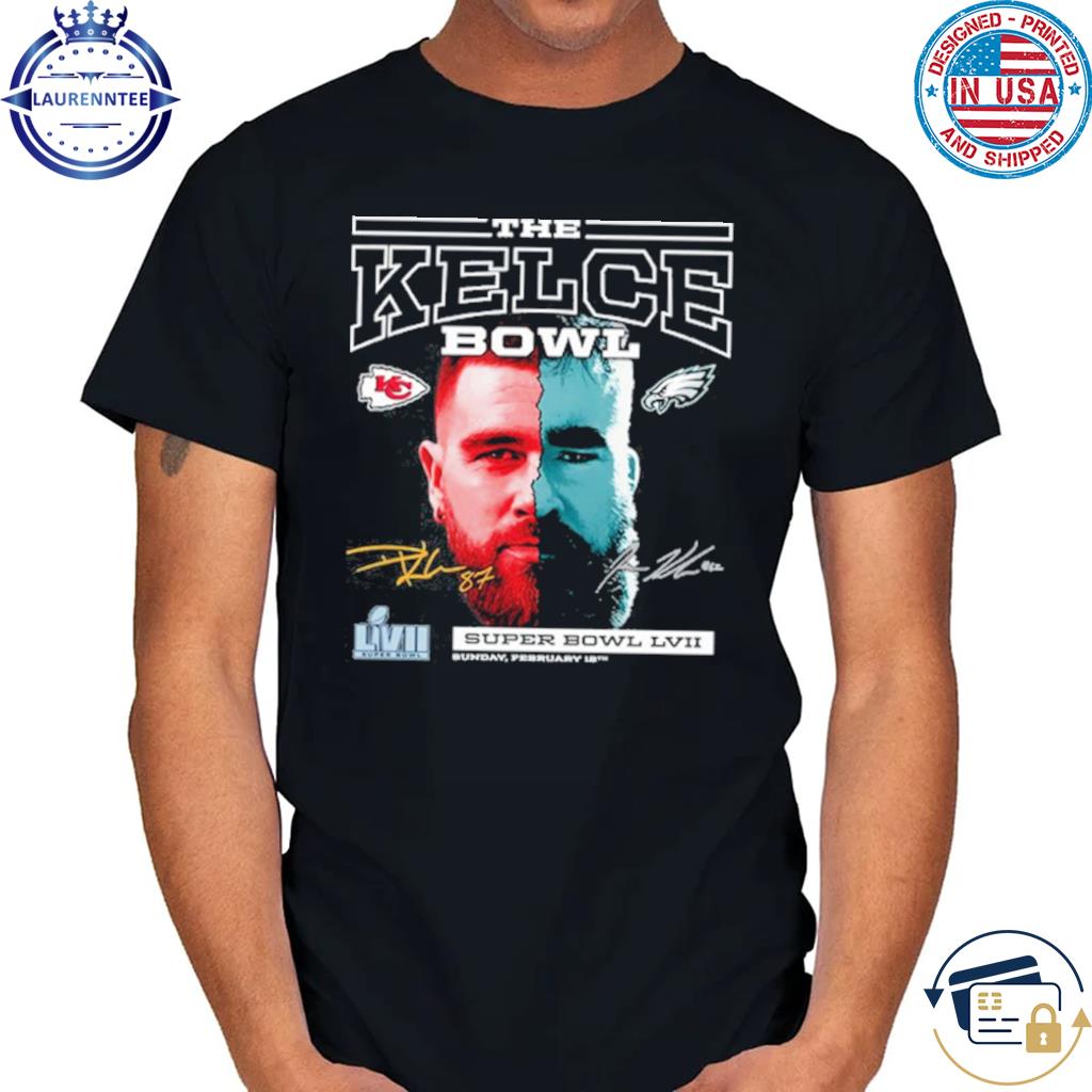 The Kelce Bowl Kansas City Chiefs vs Philadelphia Eagles Super Bowl LVII  Matchup T-Shirt, hoodie, sweater, long sleeve and tank top
