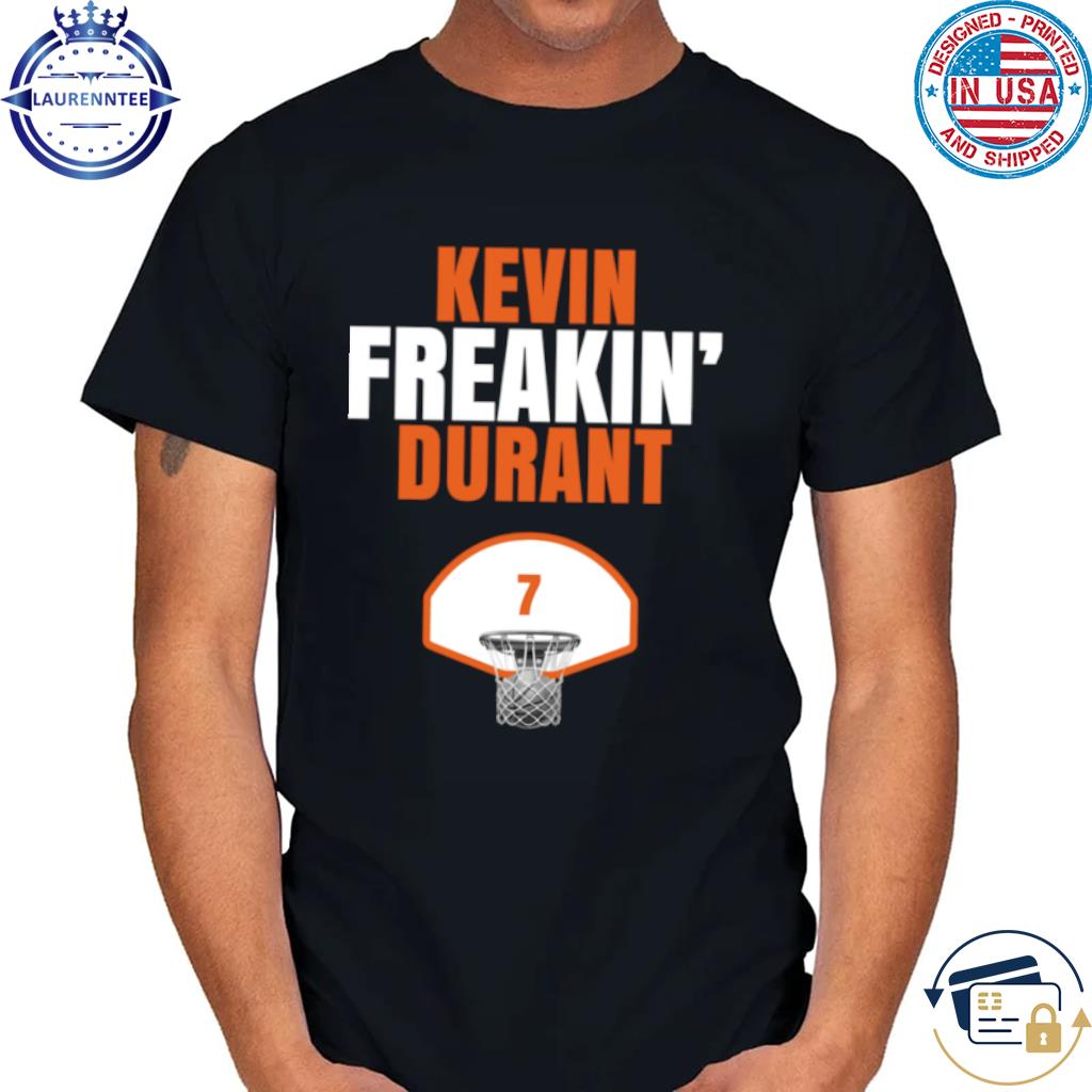 Kevin Freakin Durant Phoenix Sports Basketball 2023 Shirt