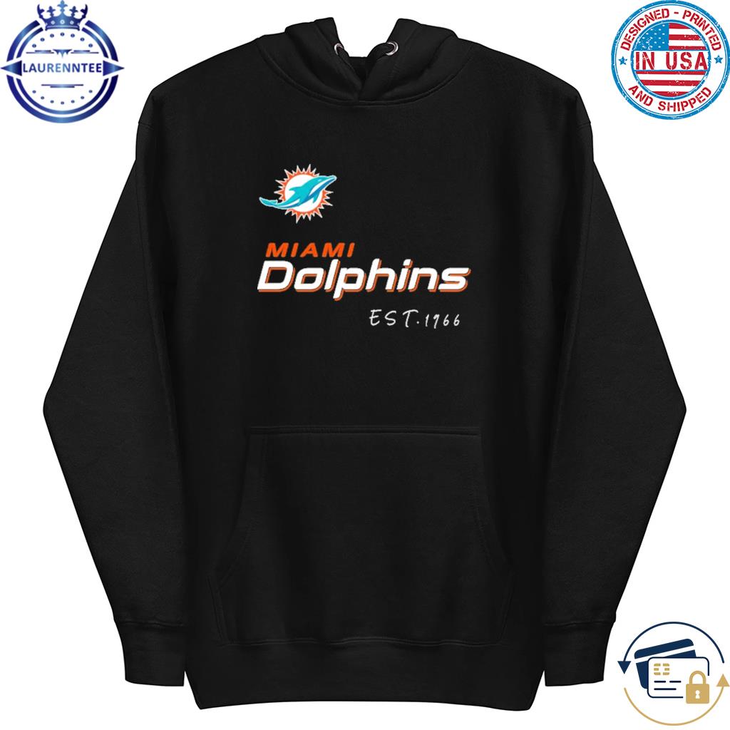 Miami Dolphins football est. 1966 go Dolphins logo shirt, hoodie, sweater,  long sleeve and tank top