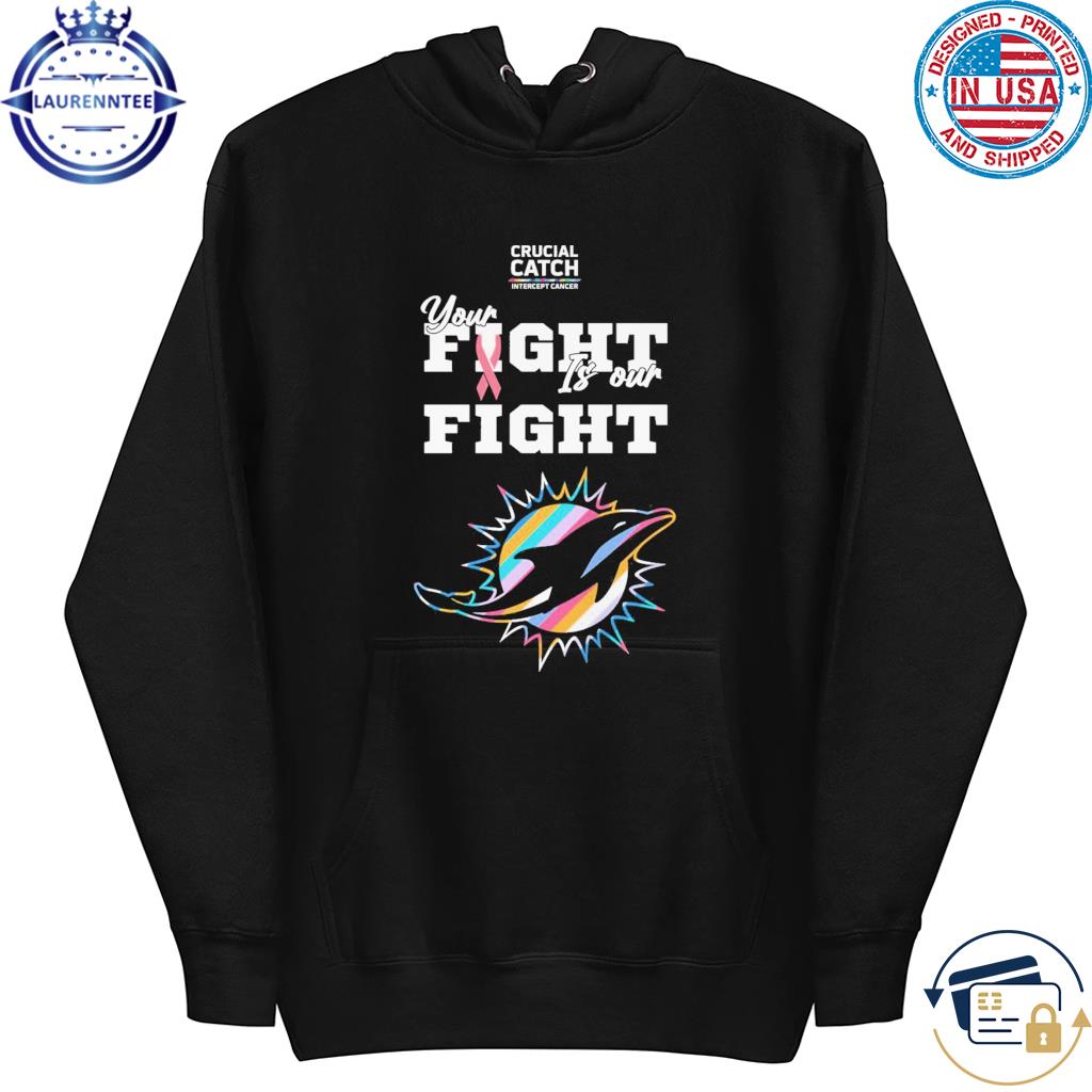 Miami Dolphins crucial catch intercept cancer your fight is our fight shirt