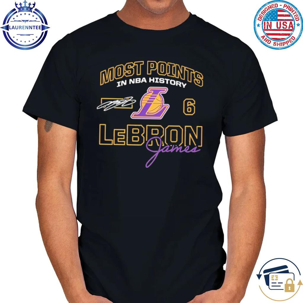 Most points in nba history lebron shirt