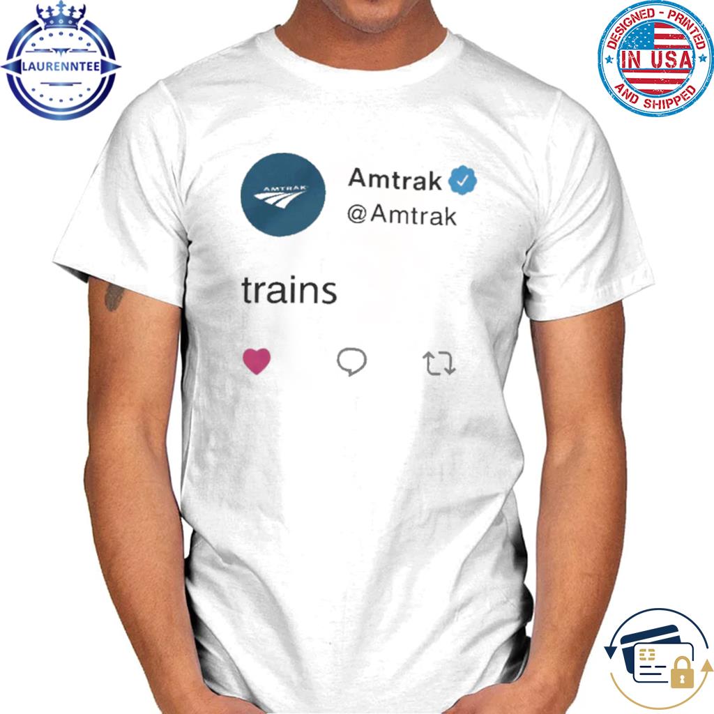 Official Amtrak Tweet Trains 2023 Shirt